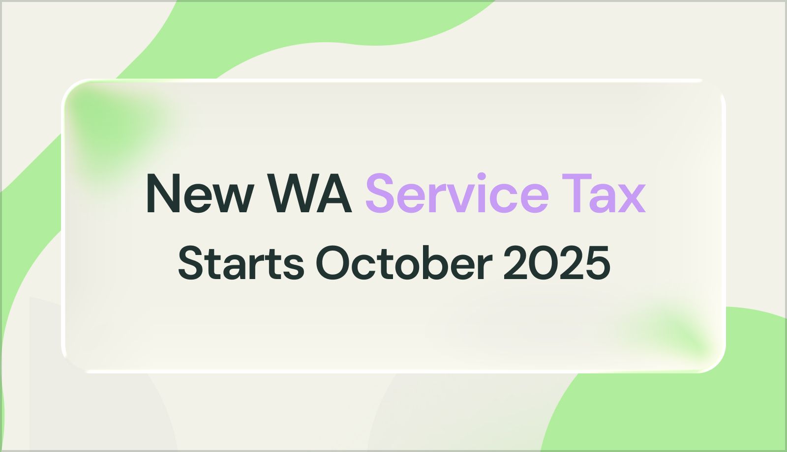 Washington Sales Tax Update: New Service Taxes Take Effect October 1